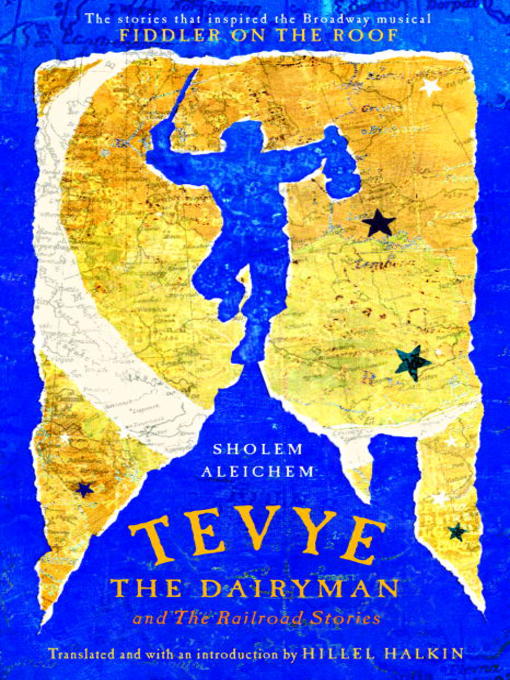 Title details for Tevye the Dairyman and the Railroad Stories by Sholem Aleichem - Available